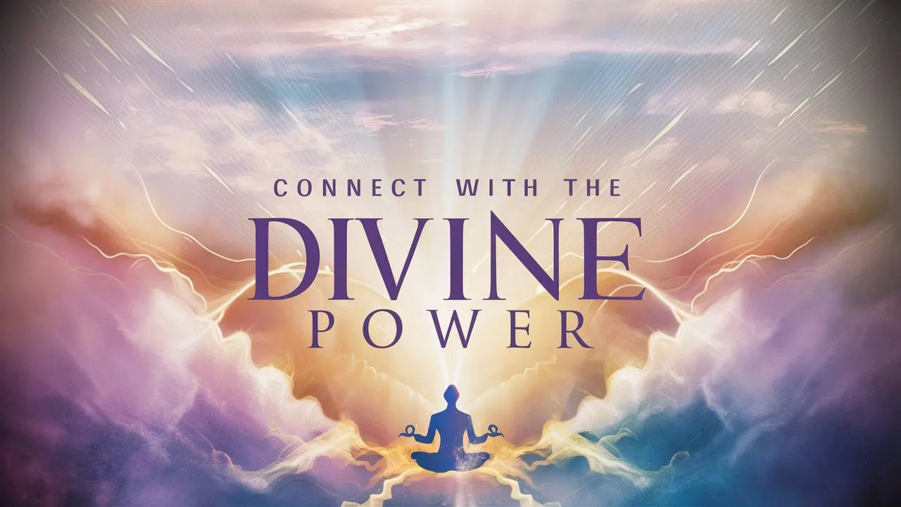 Connect With The Divine Power