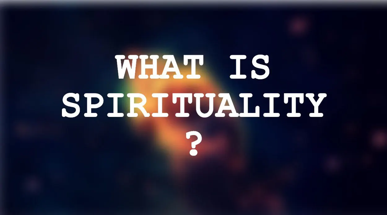 What is Spiriuality & How to Grow it?